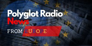 Polyglot Radio News from Europa | Polyglot Radio